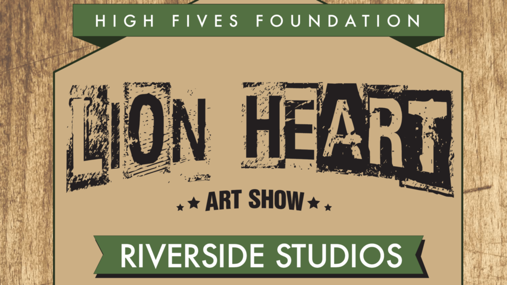 Lion Heart Art Show High Fives Foundation